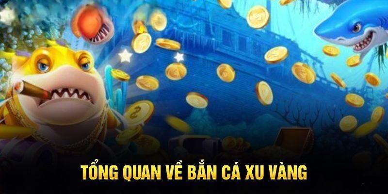 Điểm nét về bắn cá săn xu