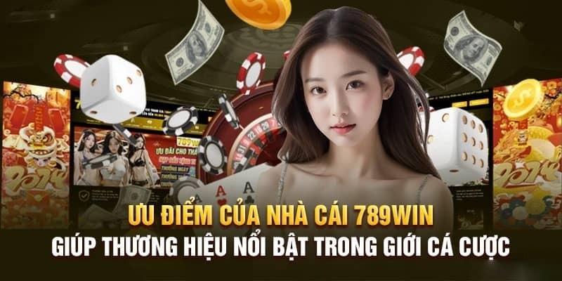 Điểm đặc biệt thu hút sự quan tâm của cược thủ tại nhà cái 789Win