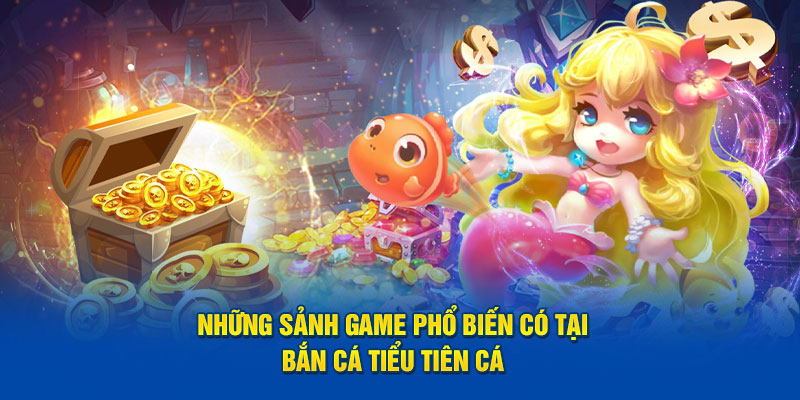 Sảnh game của bắn cá tiểu tiên cá