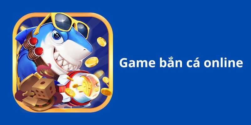 game bắn cá online